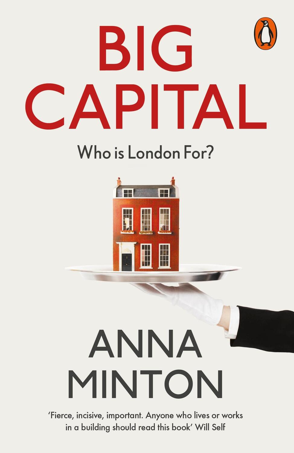 Cover: 9780141984995 | Big Capital | Who Is London For? | Anna Minton | Taschenbuch | 2017