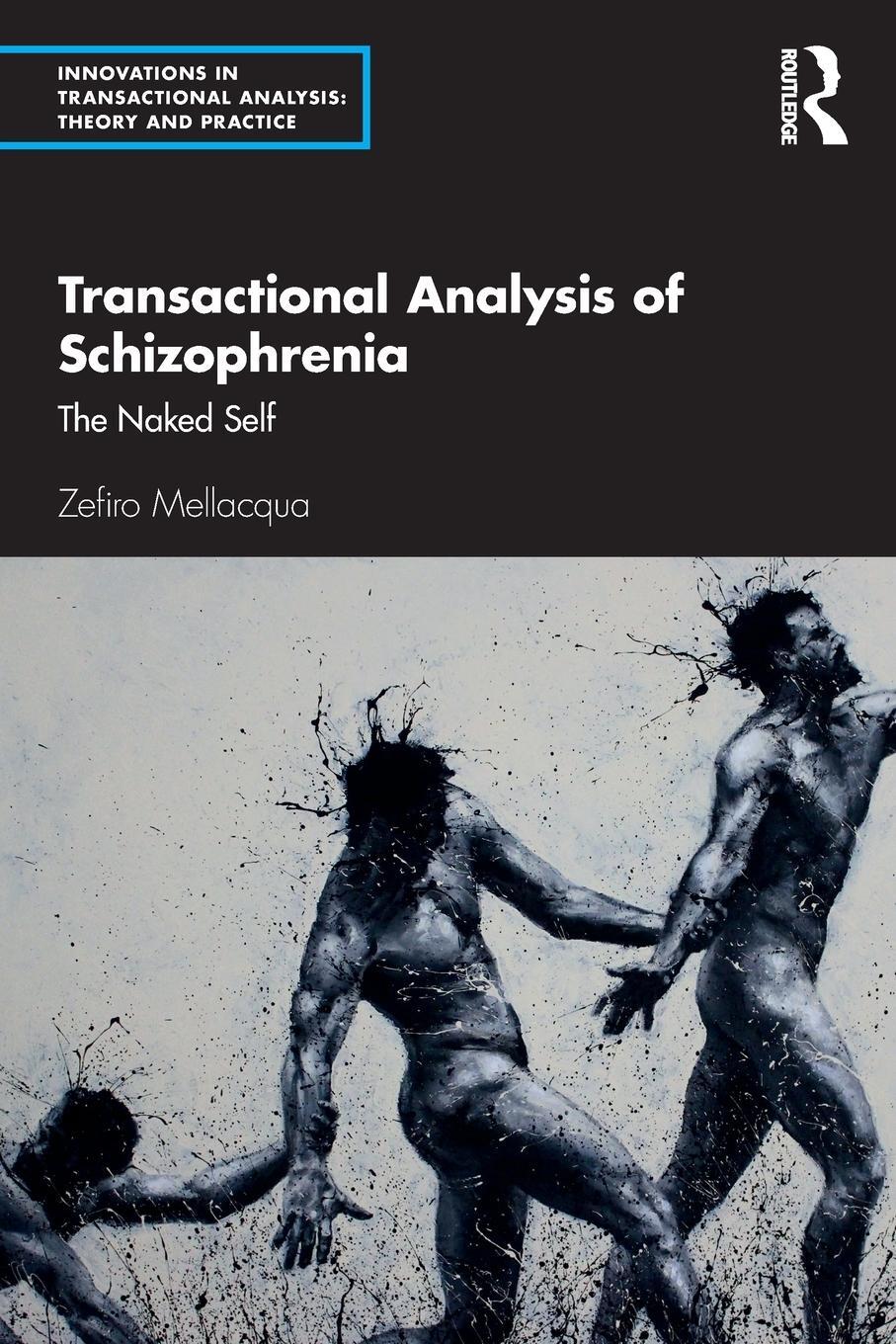 Cover: 9780367148423 | Transactional Analysis of Schizophrenia | The Naked Self | Mellacqua