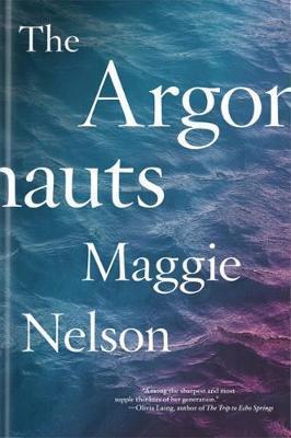 Cover: 9780993414916 | The Argonauts | Maggie Nelson | Taschenbuch | Englisch | 2016