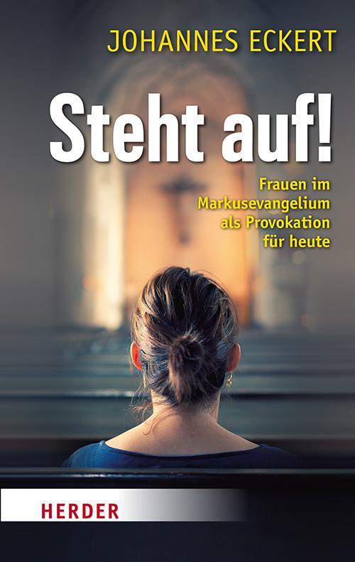 Cover: 9783451034619 | Steht auf! | Frauen im Markus-Evangelium als Provokation für heute