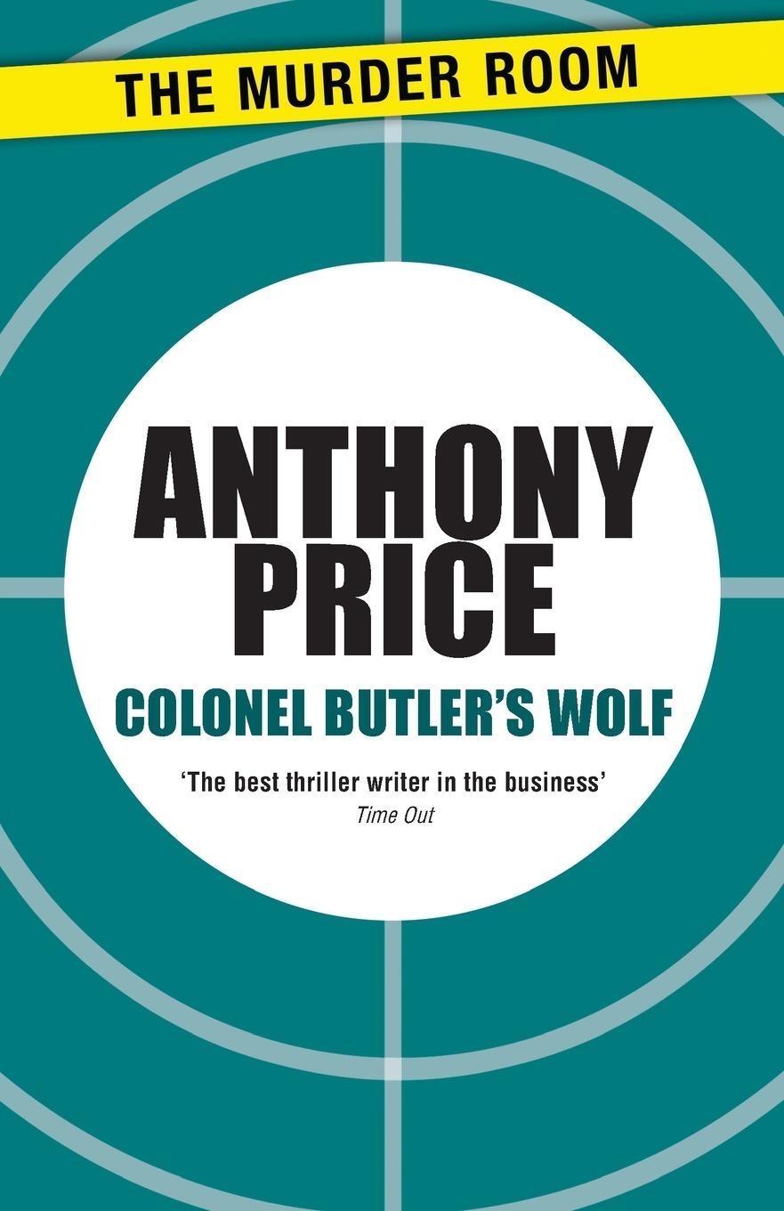 Cover: 9781471900235 | Colonel Butler's Wolf | Anthony Price | Taschenbuch | Paperback | 2013