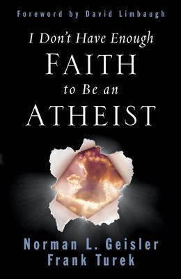 Cover: 9781433580758 | I Don't Have Enough Faith to Be an Atheist | Norman L Geisler (u. a.)