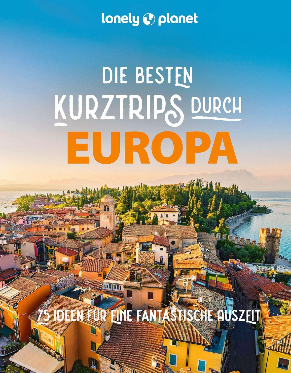 Cover: 9783575011152 | LONELY PLANET Bildband Die besten Kurztrips durch Europa | Buch | 2024