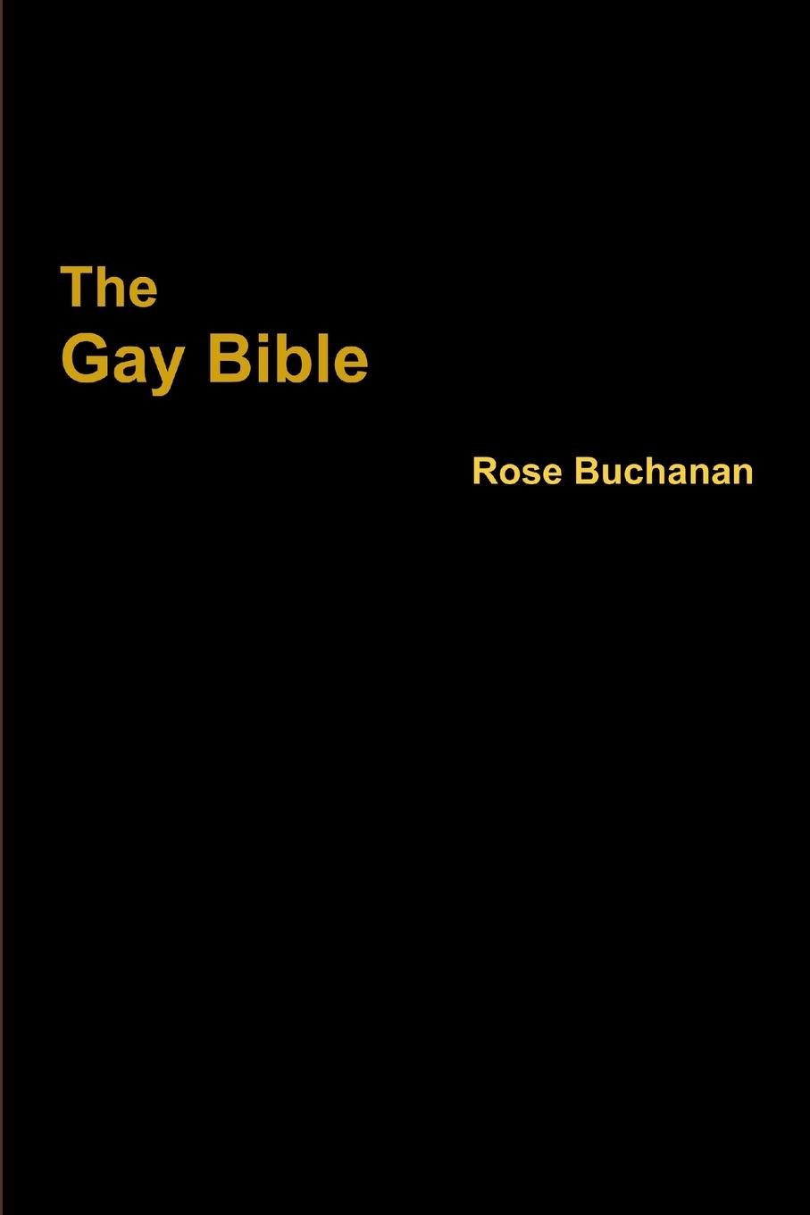 Cover: 9781312872806 | The Gay Bible | Rose Buchanan | Taschenbuch | Englisch | 2015