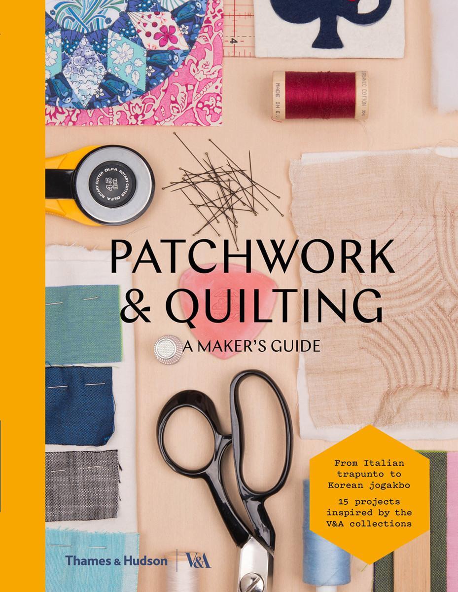 Cover: 9780500293263 | Patchwork and Quilting | A Maker's Guide | V&A | Taschenbuch | 2017