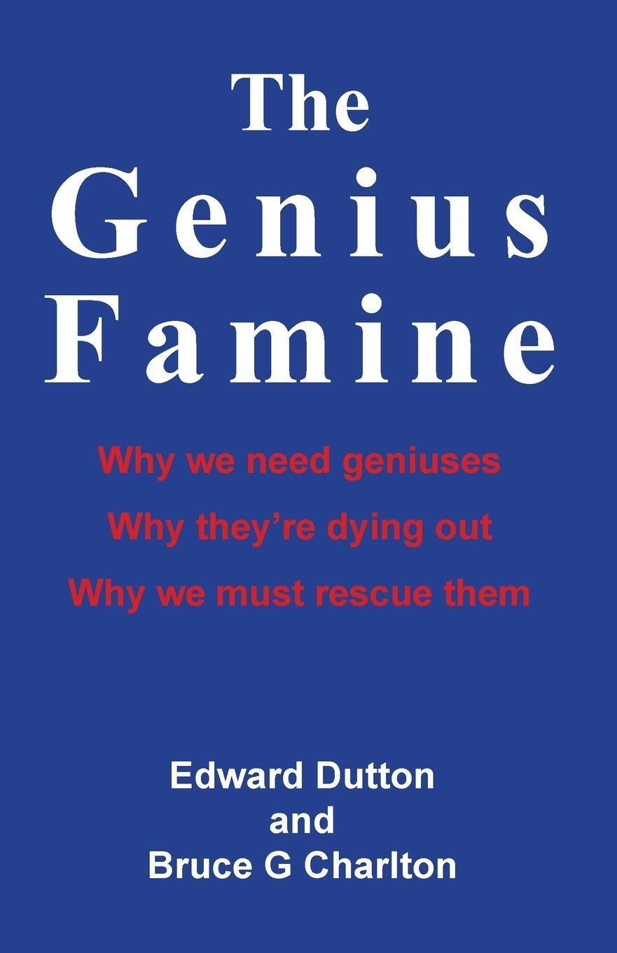 Cover: 9781908684608 | The Genius Famine | Edward Dutton (u. a.) | Taschenbuch | Paperback