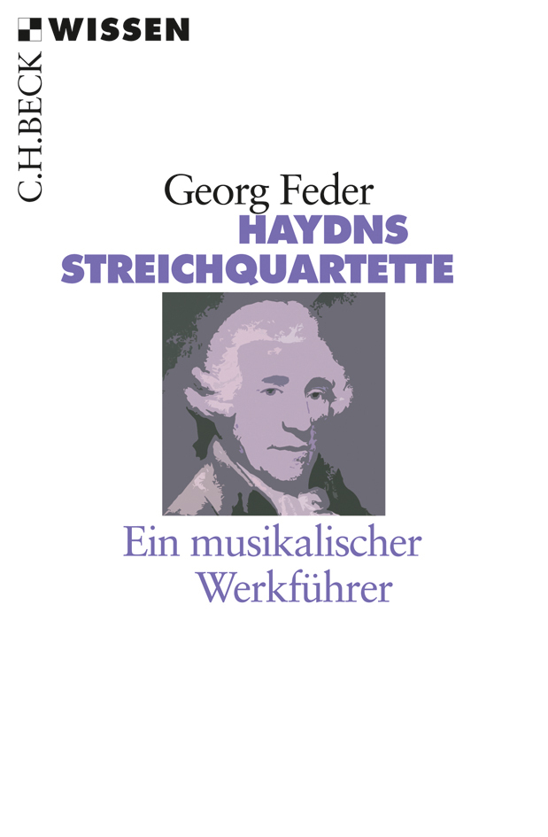 Cover: 9783406606717 | Haydns Streichquartette | Ein musikalischer Werkführer | Georg Feder