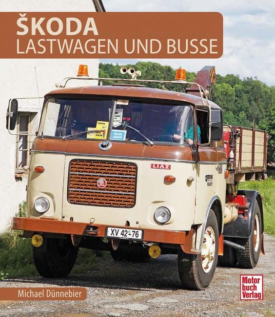 Cover: 9783613045620 | Skoda | Lastwagen und Busse | Michael Dünnebier | Buch | Deutsch