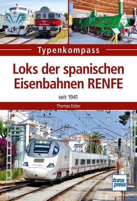 Cover: 9783613716285 | Loks der spanischen Eisenbahnen RENFE | seit 1941 | Thomas Estler
