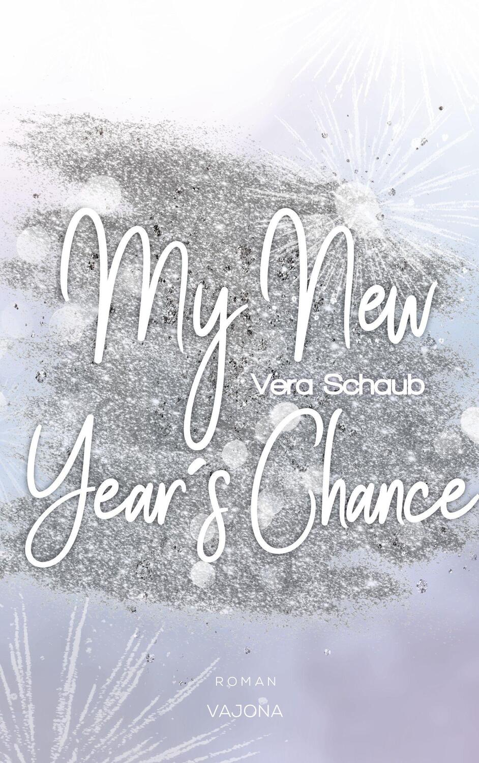 Cover: 9783987180194 | My New Year's Chance - (New Year's - Reihe 2) | Vera Schaub | Buch