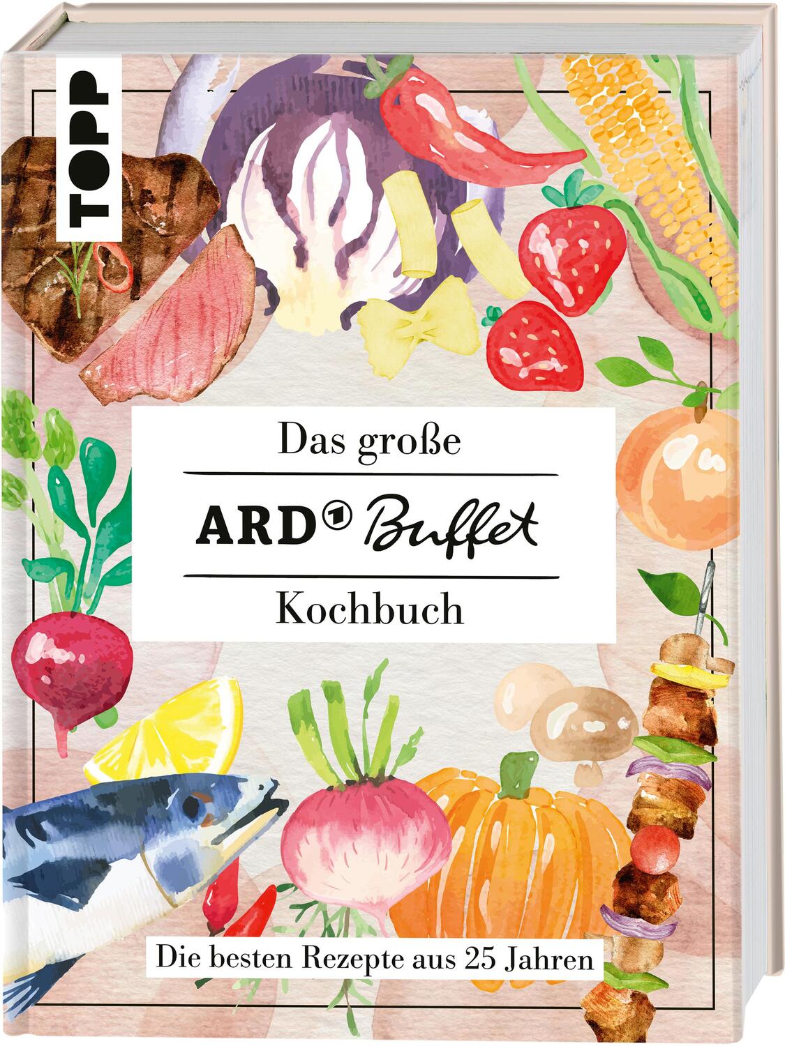 Cover: 9783735852229 | Das große ARD-Buffet-Kochbuch | Die besten Rezepte aus 25 Jahren