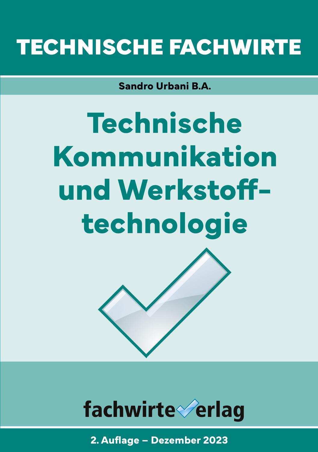 Cover: 9783958877221 | Technische Fachwirte | Sandro Urbani | Taschenbuch | Paperback | 82 S.