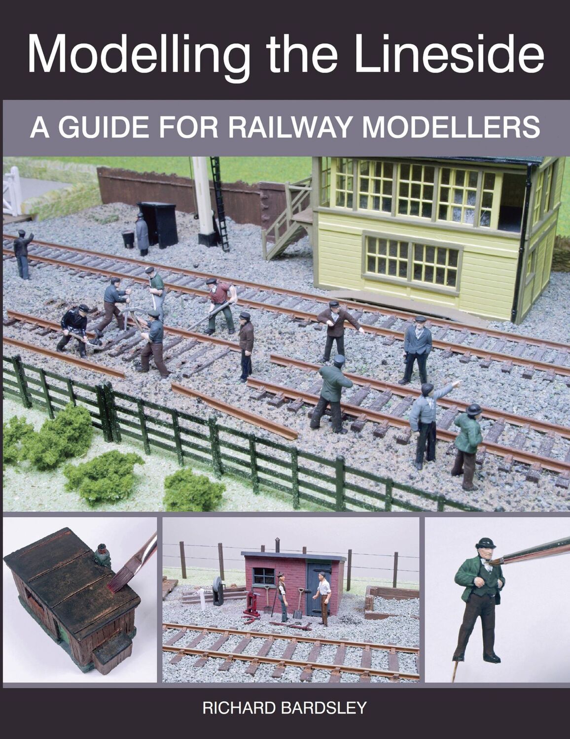 Cover: 9781785001390 | Modelling the Lineside | A Guide for Railway Modellers | Bardsley