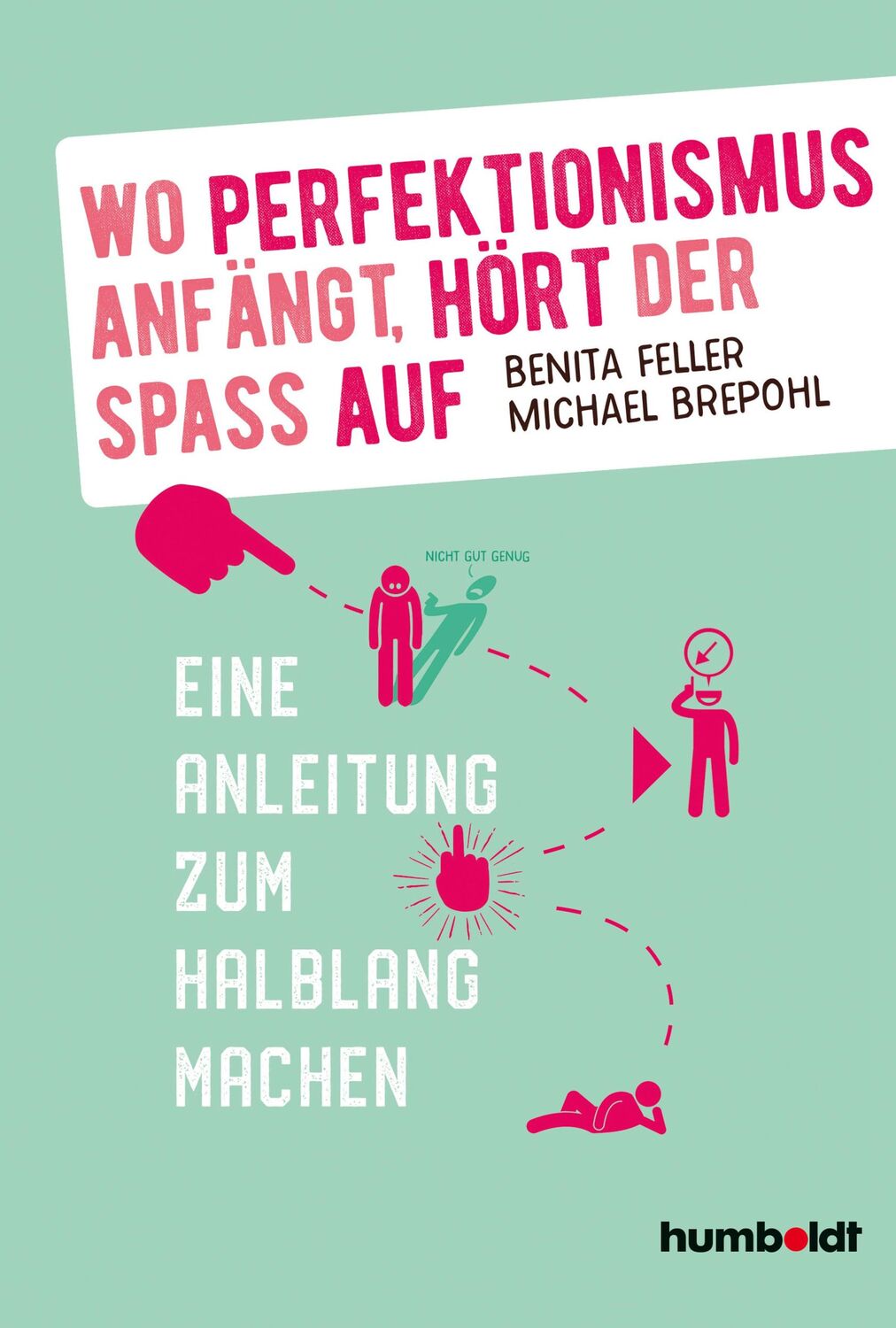 Cover: 9783869106779 | Wo Perfektionismus anfängt, hört der Spaß auf | Benita Feller (u. a.)