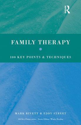 Cover: 9780415410397 | Family Therapy | 100 Key Points and Techniques | Mark Rivett (u. a.)
