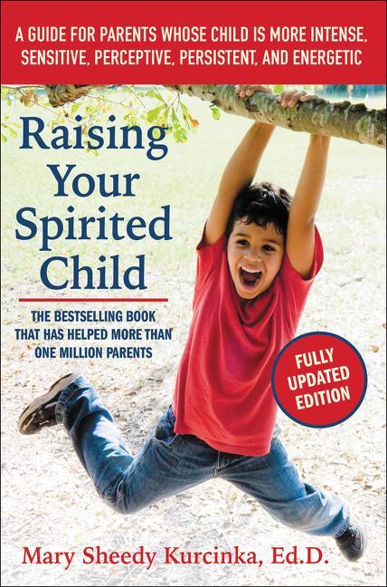 Cover: 9780062403063 | Raising Your Spirited Child | Mary Sheedy Kurcinka | Taschenbuch