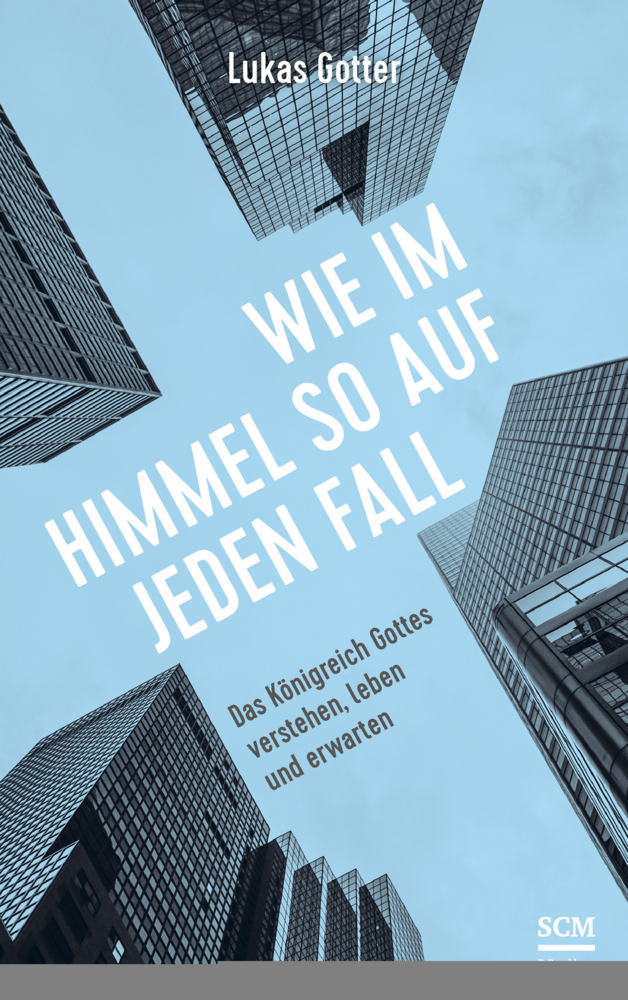 Cover: 9783417000276 | Wie im Himmel so auf jeden Fall | Lukas Gotter | Buch | 224 S. | 2022