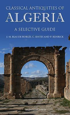 Cover: 9781900971546 | Classical Antiquities of Algeria: A Selective Guide | Roblès (u. a.)