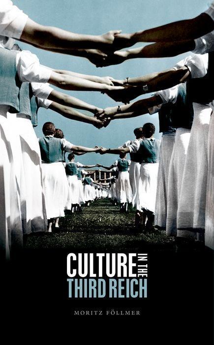 Cover: 9780198814603 | Culture in the Third Reich | Moritz Föllmer | Buch | Gebunden | 2020