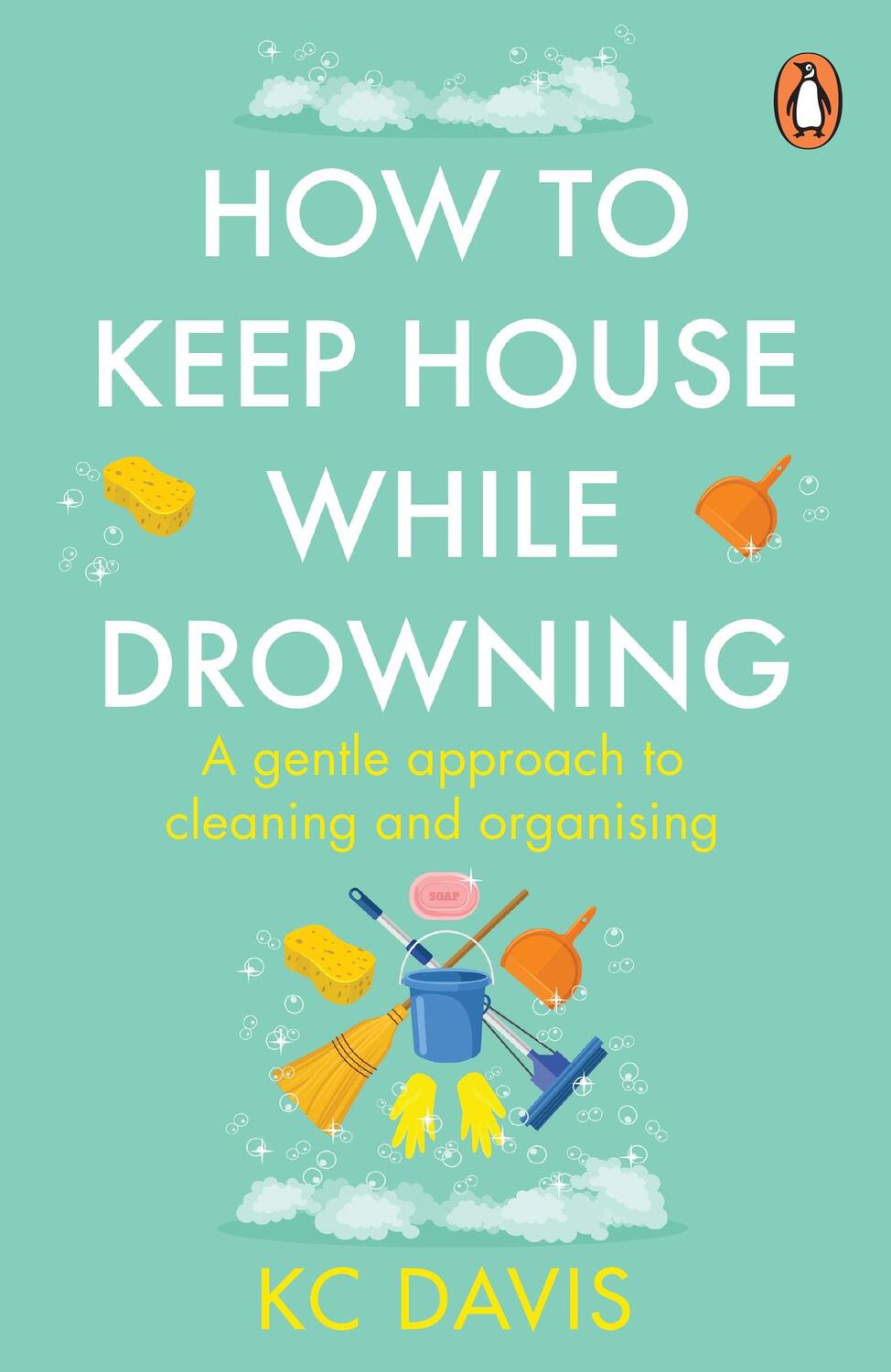 Cover: 9781529159417 | How to Keep House While Drowning | Kc Davis | Taschenbuch | Englisch