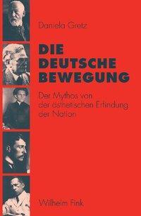 Cover: 9783770544332 | Die deutsche Bewegung | Daniela Gretz | Taschenbuch | 350 S. | Deutsch