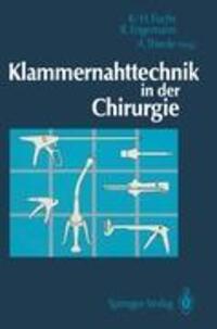 Cover: 9783540565222 | Klammernahttechnik in der Chirurgie | Karl-Hermann Fuchs (u. a.)