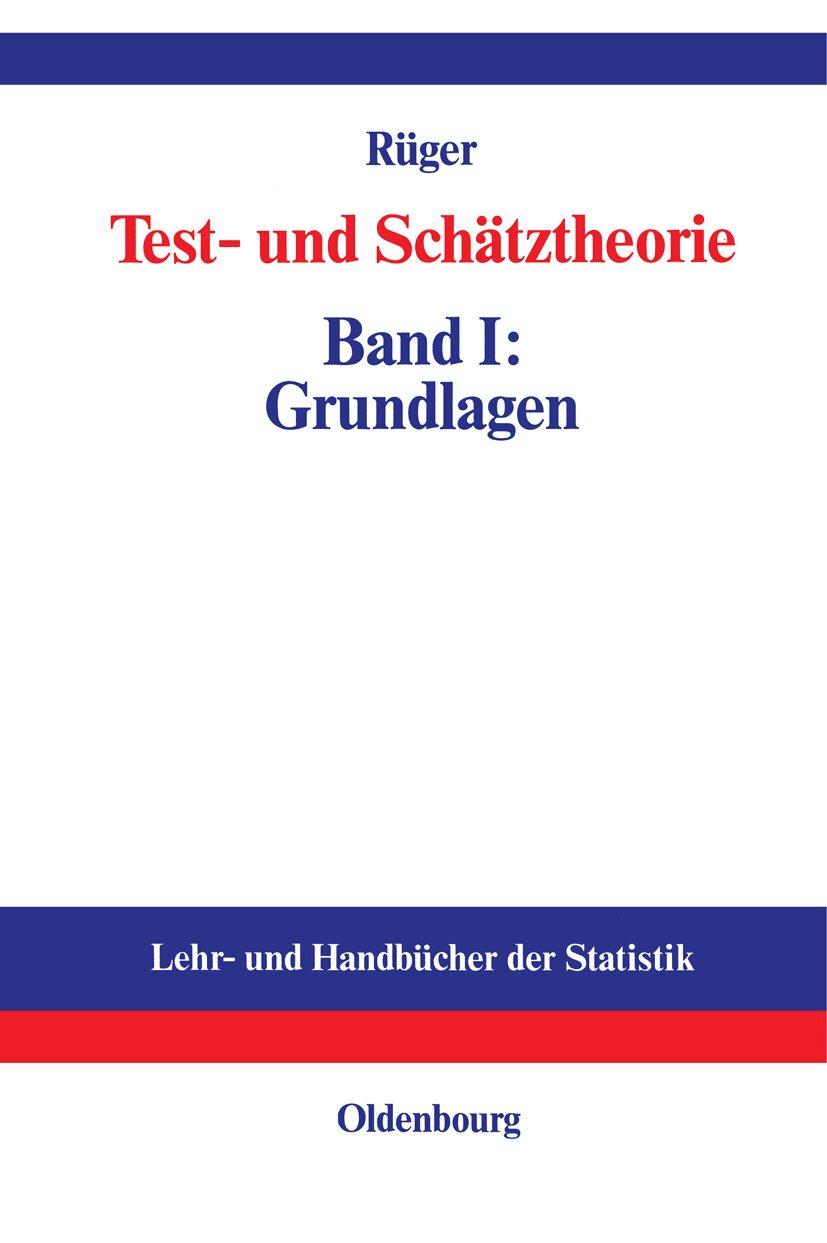 Cover: 9783486236507 | Test- und Schätztheorie | Band I: Grundlagen | Bernhard Rüger | Buch