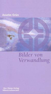 Cover: 9783878684602 | Bilder von Verwandlung | Münsterschwarzacher Kleinschriften 71 | Grün