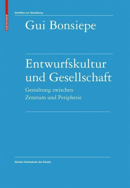 Cover: 9783764389659 | Entwurf und Interesse | Gui Bonsiepe | Buch | 240 S. | Deutsch | 2009