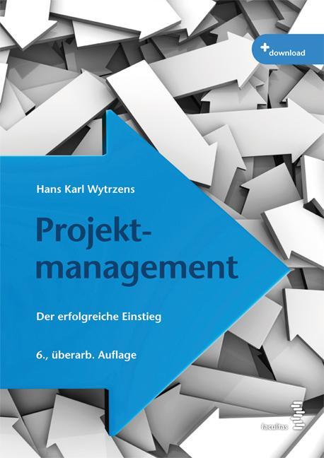 Cover: 9783708923116 | Projektmanagement | Der erfolgreiche Einstieg | Hans Karl Wytrzens