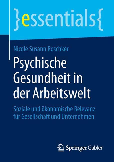 Cover: 9783658044152 | Psychische Gesundheit in der Arbeitswelt | Nicole Susann Roschker