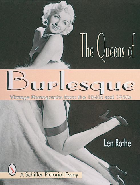 Cover: 9780764304491 | The Queens of Burlesque: Vintage Photographs from the 1940s and 1950s