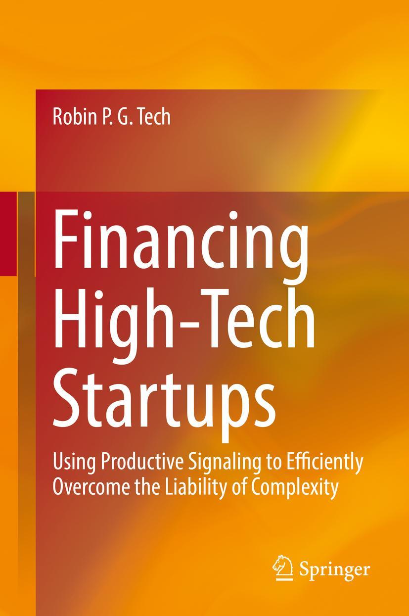 Cover: 9783319661544 | Financing High-Tech Startups | Robin P. G. Tech | Buch | xix | 2018