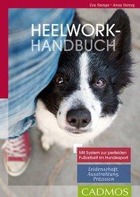 Cover: 9783840425240 | Heelwork Handbuch | Anna Herzog (u. a.) | Taschenbuch | Deutsch | 2017