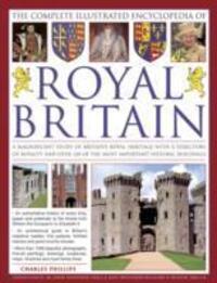 Cover: 9781846813658 | The Illustrated Encyclopedia of Royal Britain | Charles Phillips