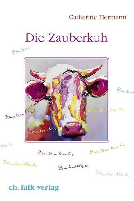 Cover: 9783895682988 | Die Zauberkuh | Catherine Hermann | Taschenbuch | 160 S. | Deutsch