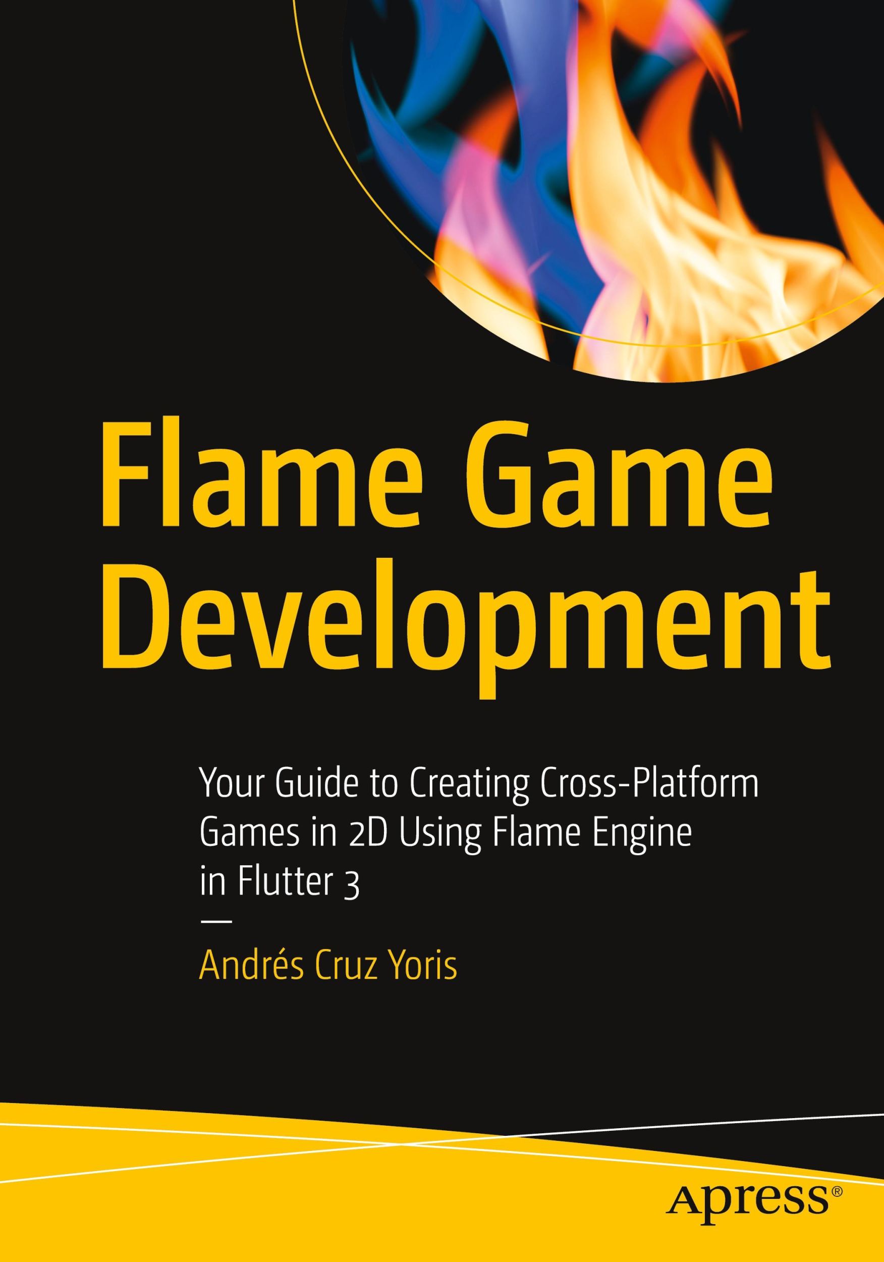 Cover: 9798868800627 | Flame Game Development | Andrés Cruz Yoris | Taschenbuch | xvii | 2023