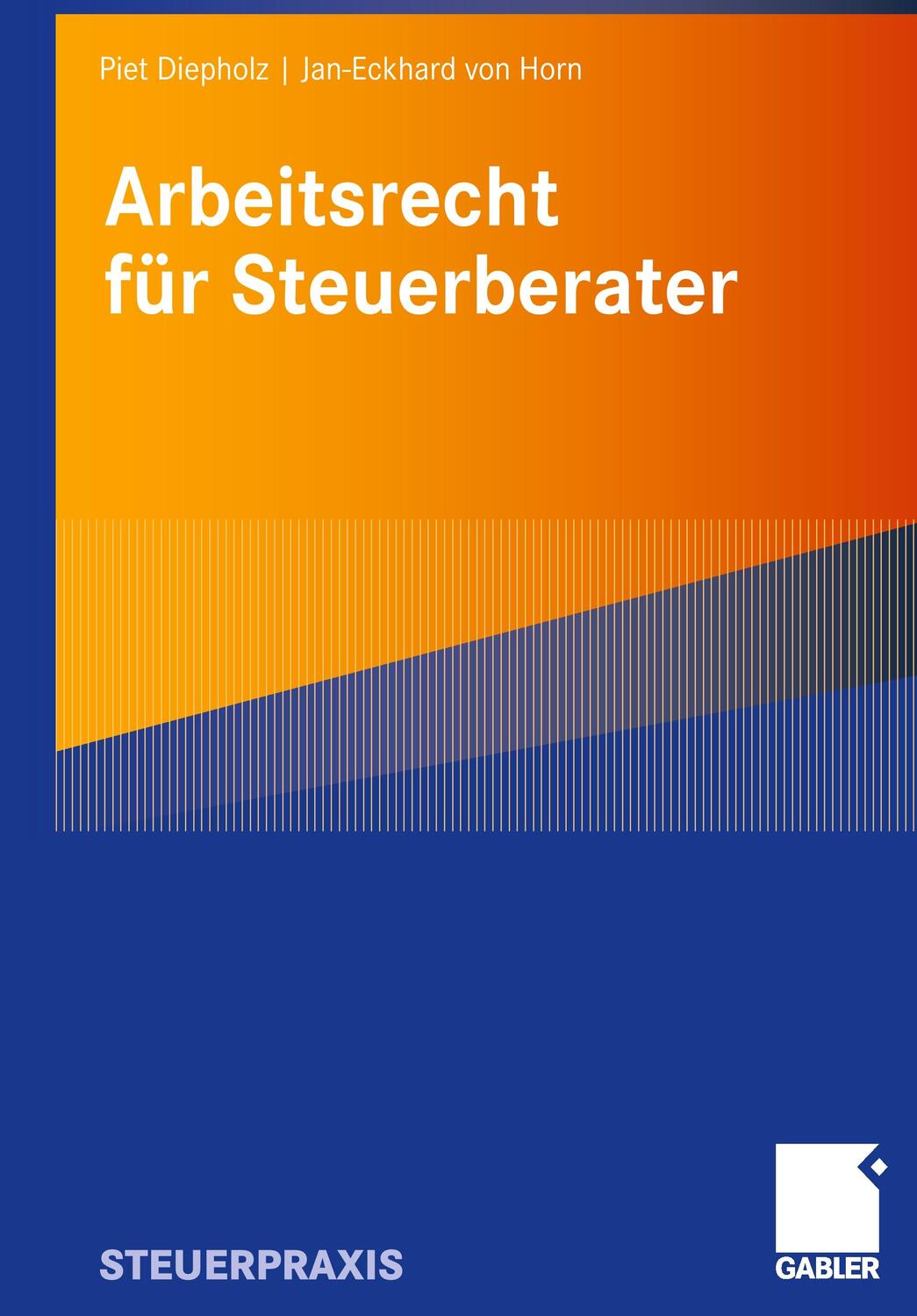 Cover: 9783834905680 | Arbeitsrecht für Steuerberater | Jan-Eckhard von Horn (u. a.) | Buch