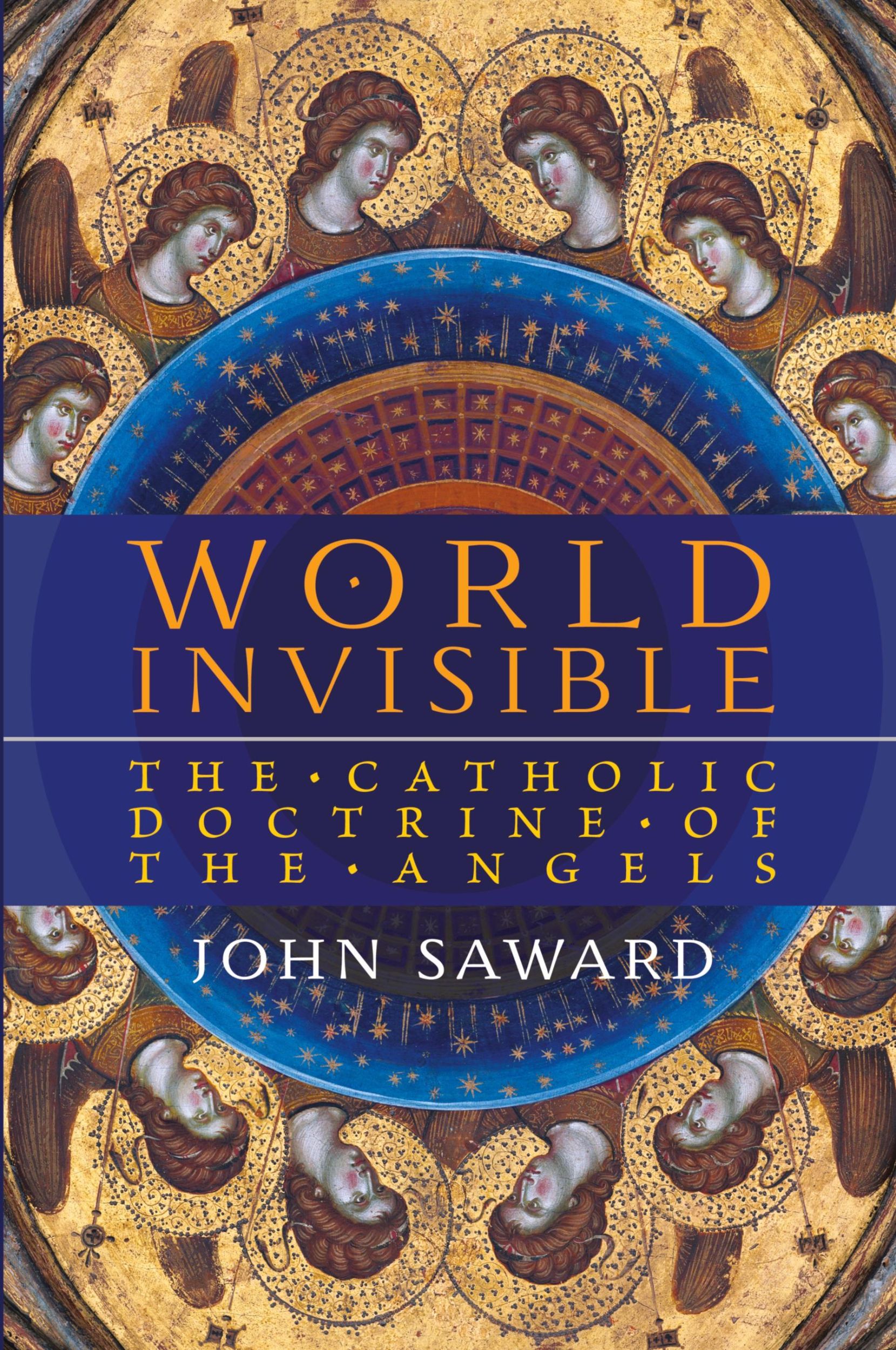 Cover: 9781621389507 | World Invisible | The Catholic Doctrine of the Angels | John Saward