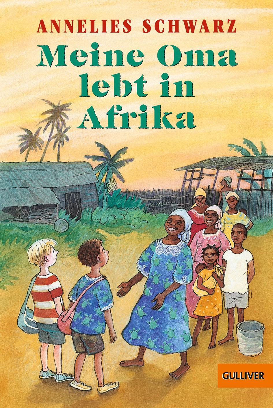 Cover: 9783407782847 | Meine Oma lebt in Afrika | Annelies Schwarz | Taschenbuch | Deutsch