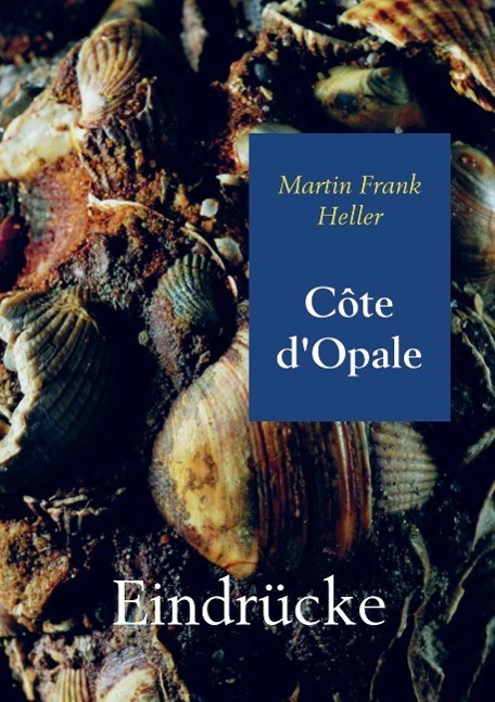 Cover: 9789463186902 | Côte d'Opale | Martin Frank Heller | Taschenbuch | Paperback | Deutsch