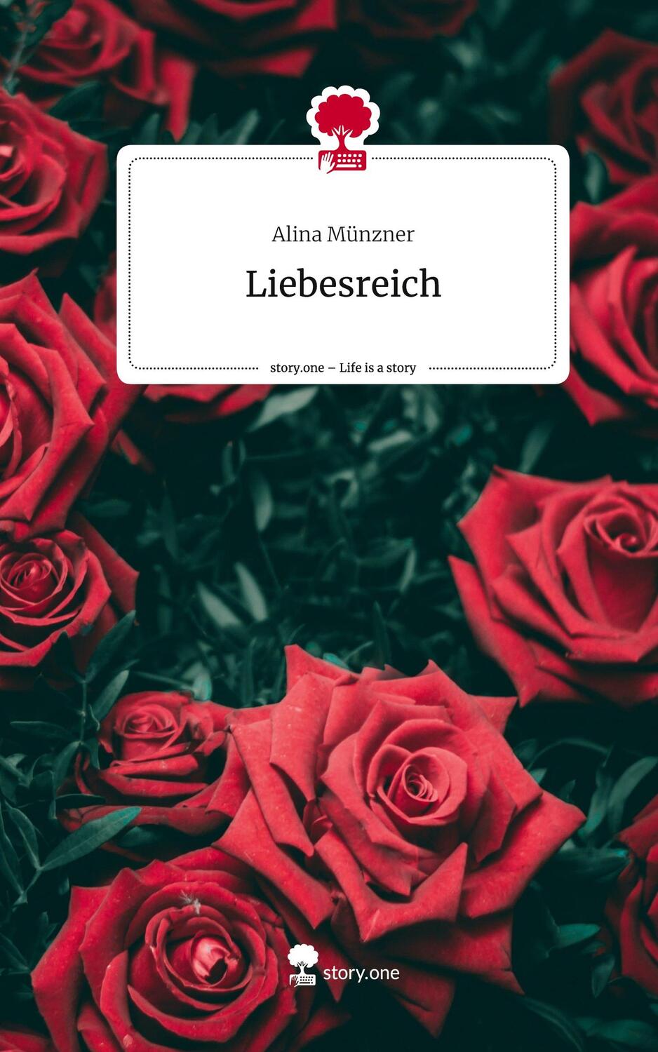 Cover: 9783710855405 | Liebesreich. Life is a Story - story.one | Alina Münzner | Buch | 2023