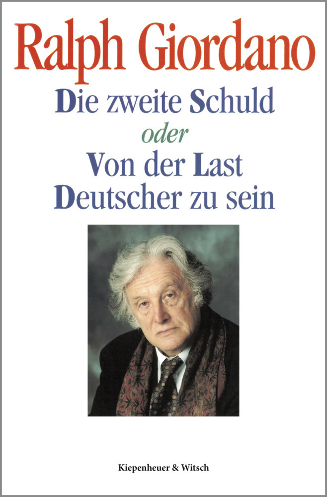 Cover: 9783462028713 | Die zweite Schuld oder Von der Last Deutscher zu sein | Ralph Giordano