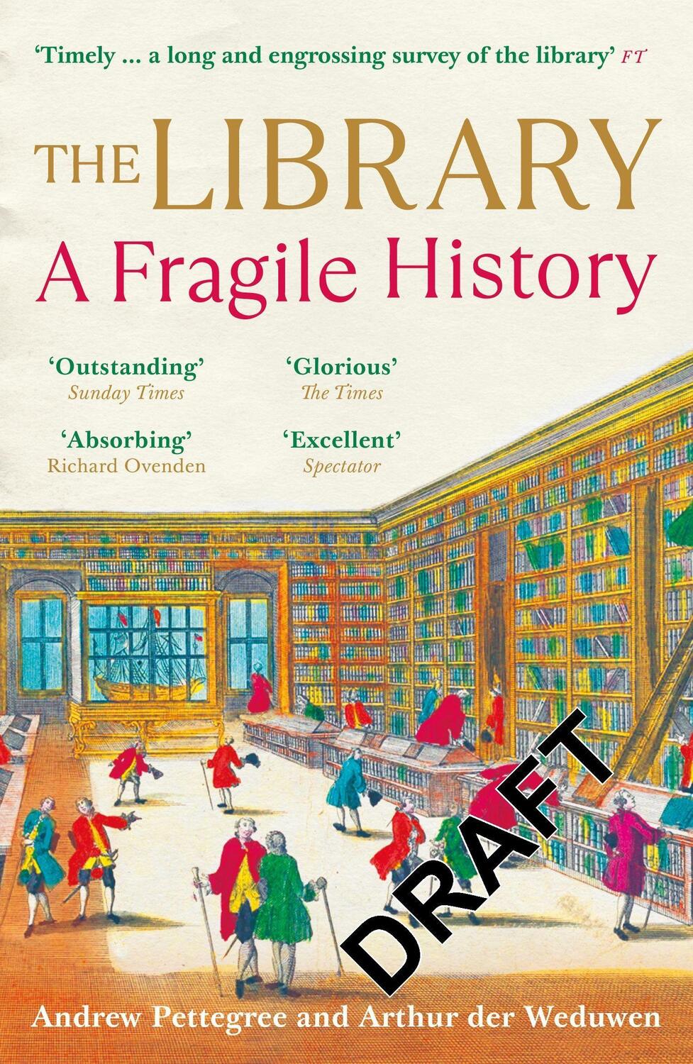 Cover: 9781788163439 | The Library | A Fragile History | Andrew Pettegree (u. a.) | Buch