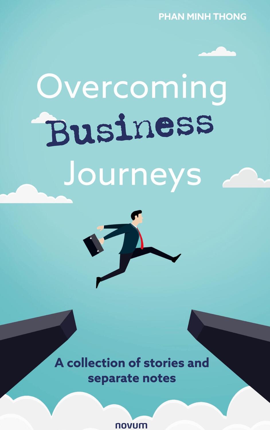 Cover: 9783991302513 | Overcoming Business Journeys | Phan Minh Thong | Buch | Englisch