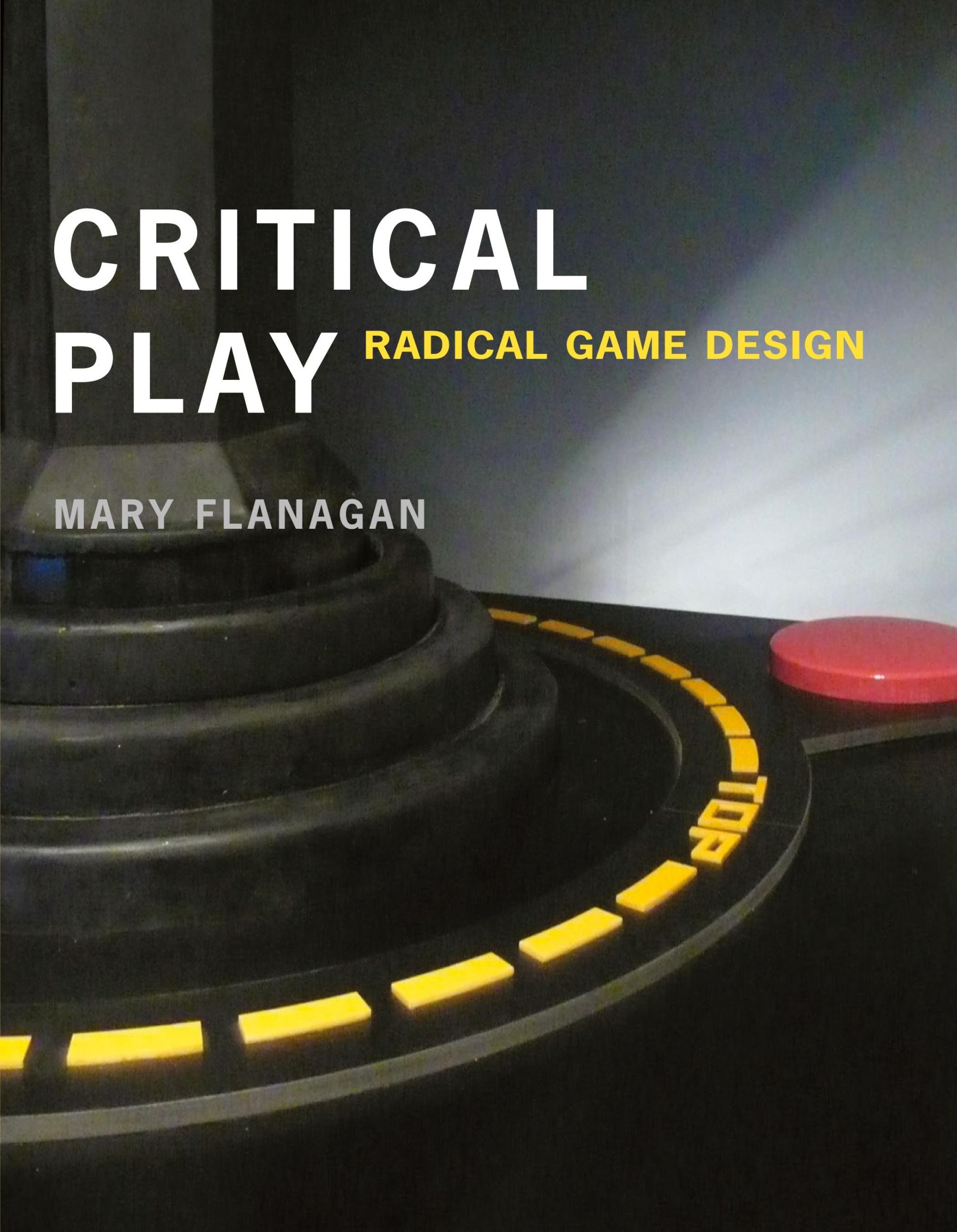 Cover: 9780262518659 | Critical Play | Radical Game Design | Mary Flanagan | Taschenbuch