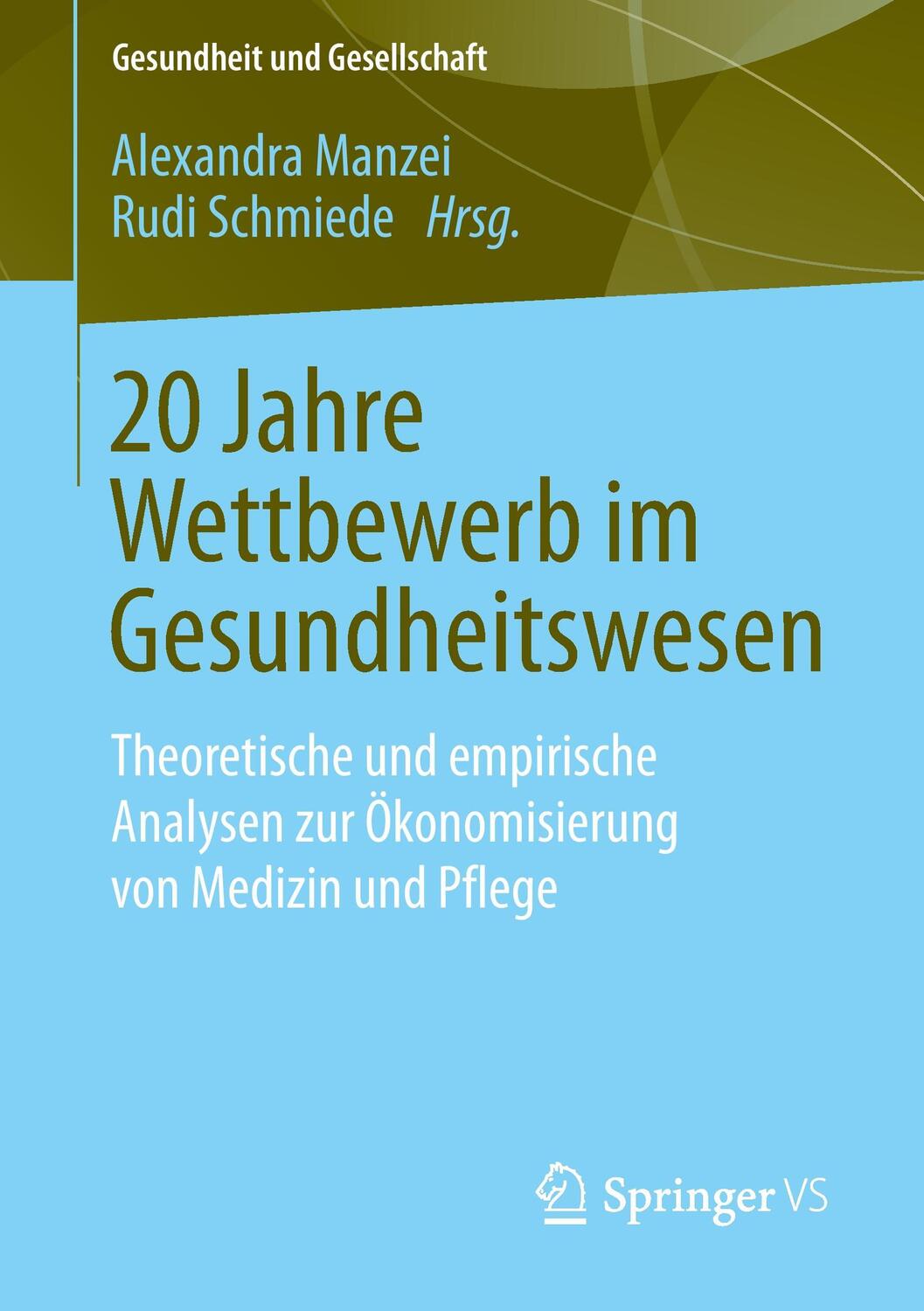 Cover: 9783658027018 | 20 Jahre Wettbewerb im Gesundheitswesen | Rudi Schmiede (u. a.) | Buch