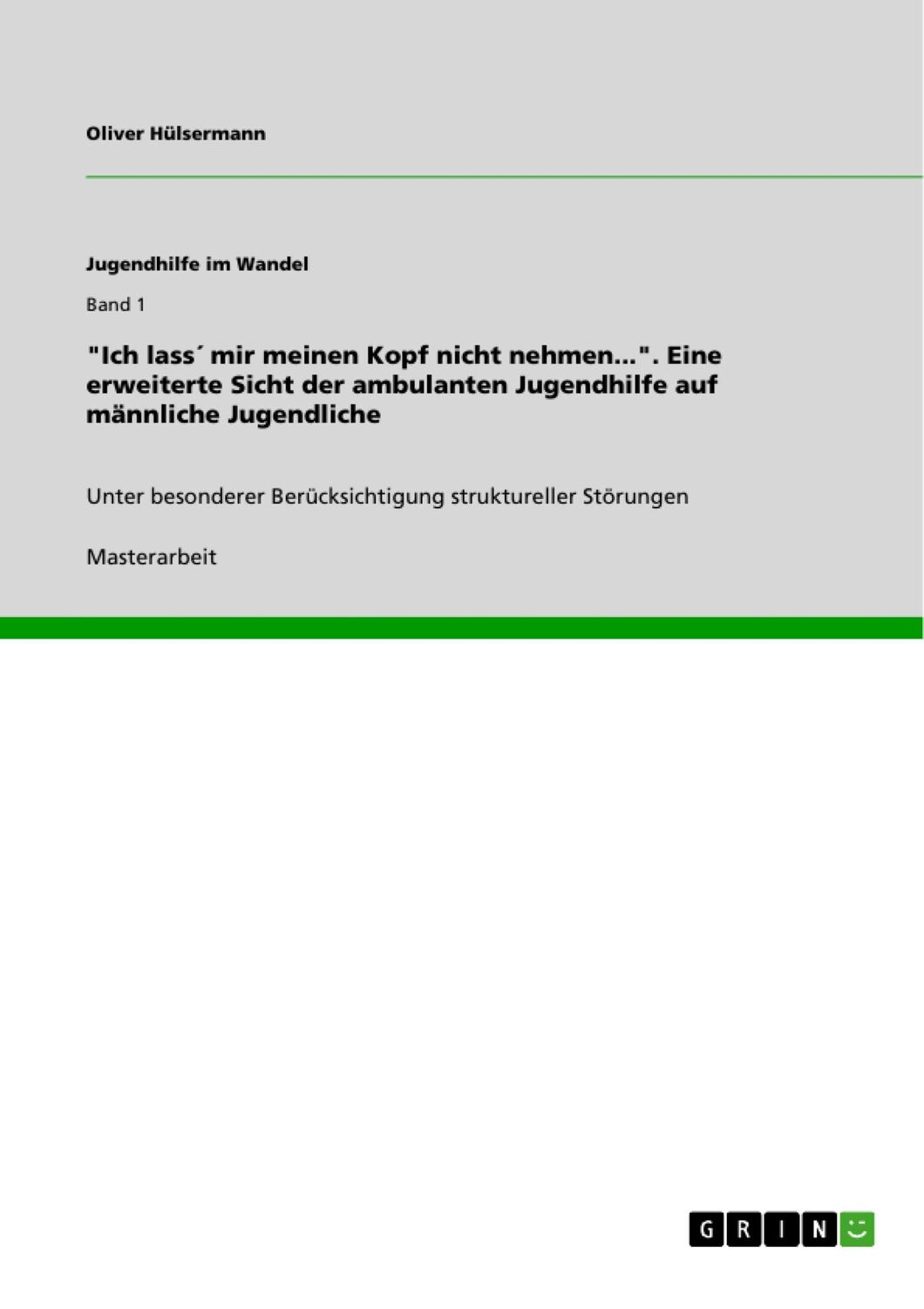 Cover: 9783640467556 | "Ich lass´ mir meinen Kopf nicht nehmen...". Eine erweiterte Sicht...