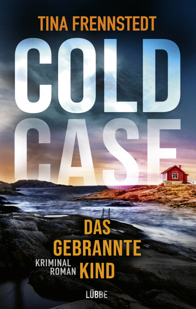 Cover: 9783785727539 | COLD CASE - Das gebrannte Kind | Kriminalroman | Tina Frennstedt