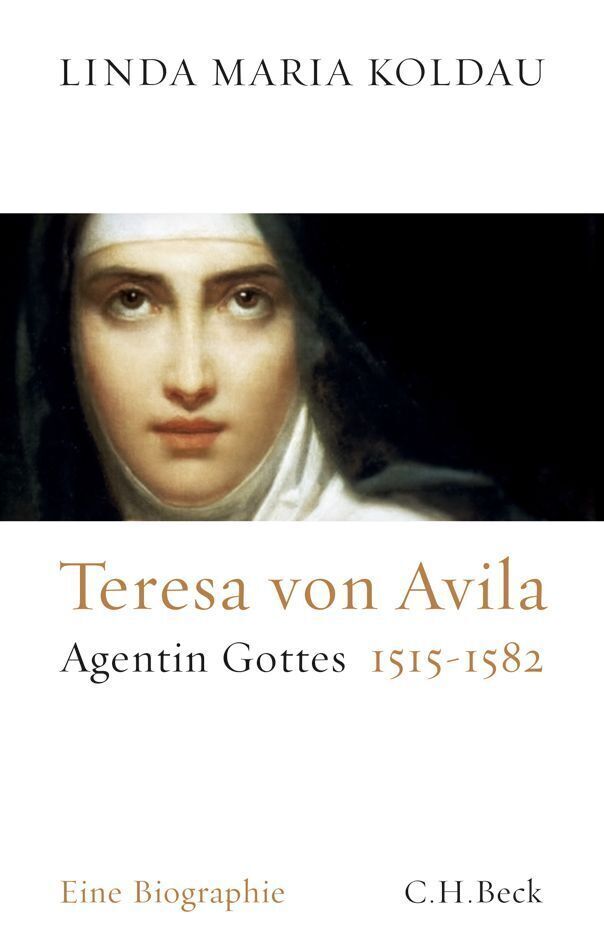 Cover: 9783406668708 | Teresa von Avila | Linda M. Koldau | Buch | 2014 | Beck